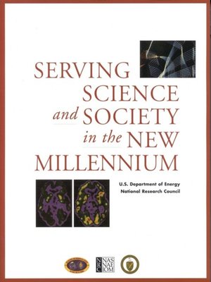 cover image of Serving Science and Society Into the New Millenium